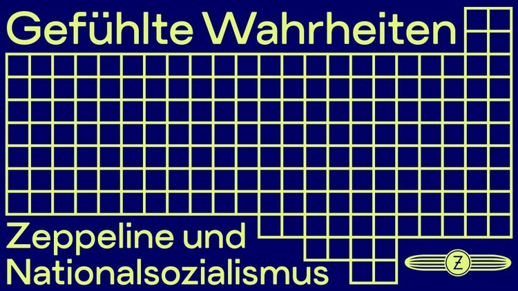 Grafik mit gelbem Raster auf dunkelblauem Grund, dazu der Titel "Gefühlte Wahrheiten. Zeppeline und Nationalsozialismus"